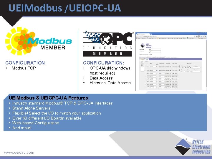 UEIModbus /UEIOPC-UA CONFIGURATION: • • Modbus TCP • • OPC-UA (No windows host required)