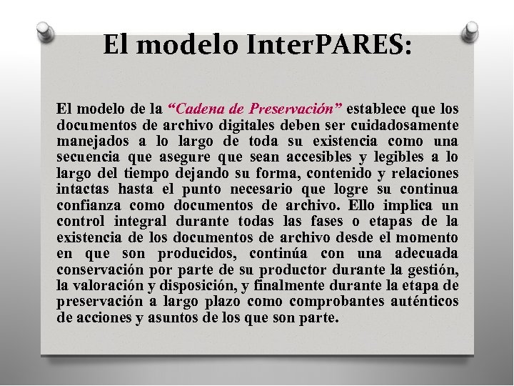 El modelo Inter. PARES: El modelo de la “Cadena de Preservación” establece que los