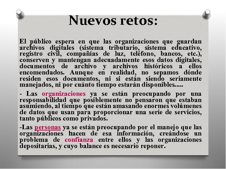 Nuevos retos: El público espera en que las organizaciones que guardan archivos digitales (sistema
