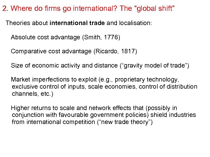 2. Where do firms go international? The “global shift” Theories about international trade and