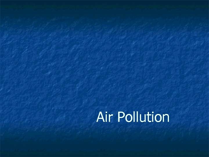Air Pollution 