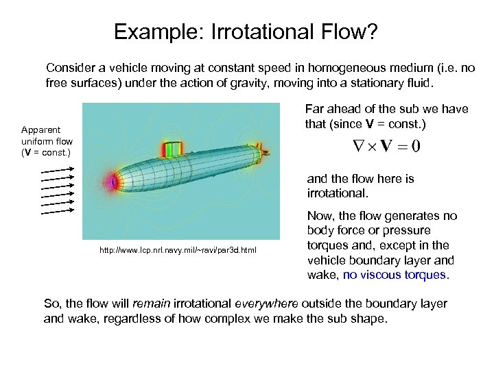 Example: Irrotational Flow? Consider a vehicle moving at constant speed in homogeneous medium (i.