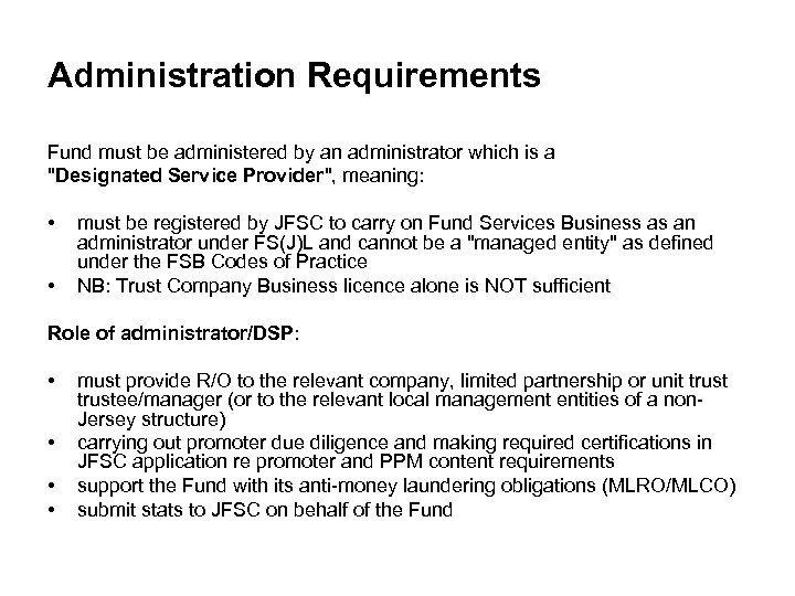 Administration Requirements Fund must be administered by an administrator which is a "Designated Service