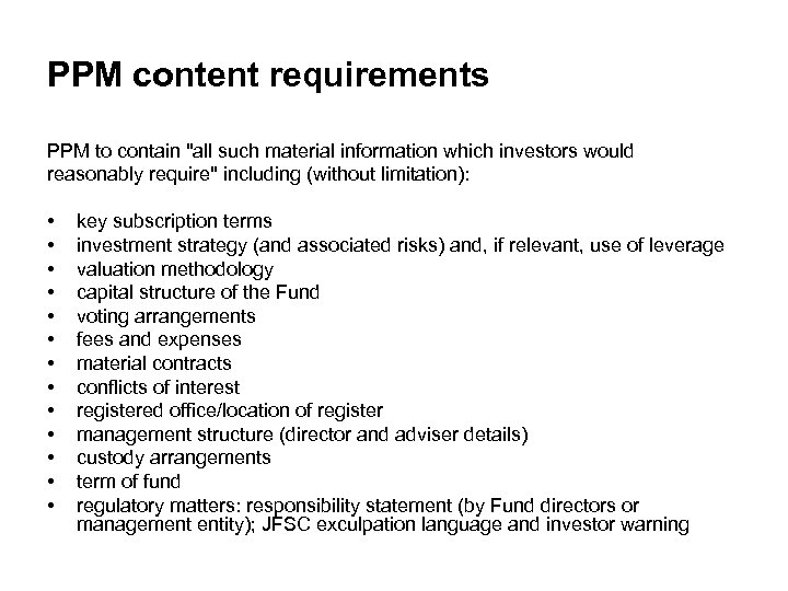 PPM content requirements PPM to contain "all such material information which investors would reasonably