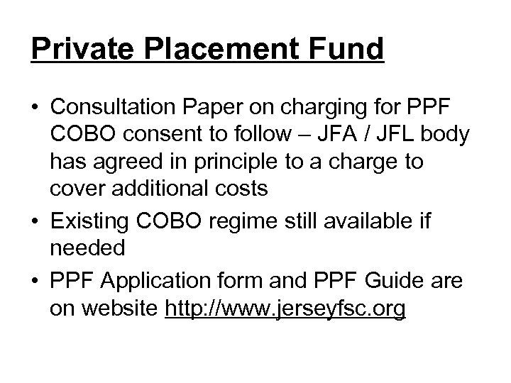 Private Placement Fund • Consultation Paper on charging for PPF COBO consent to follow