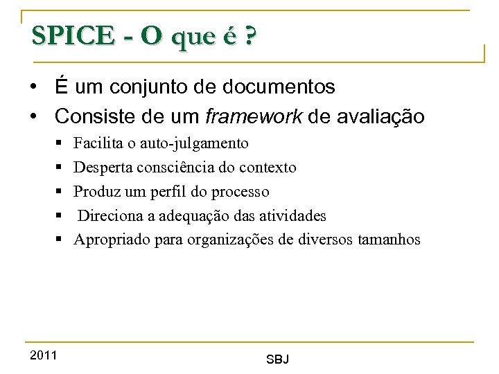 SPICE - O que é ? • É um conjunto de documentos • Consiste