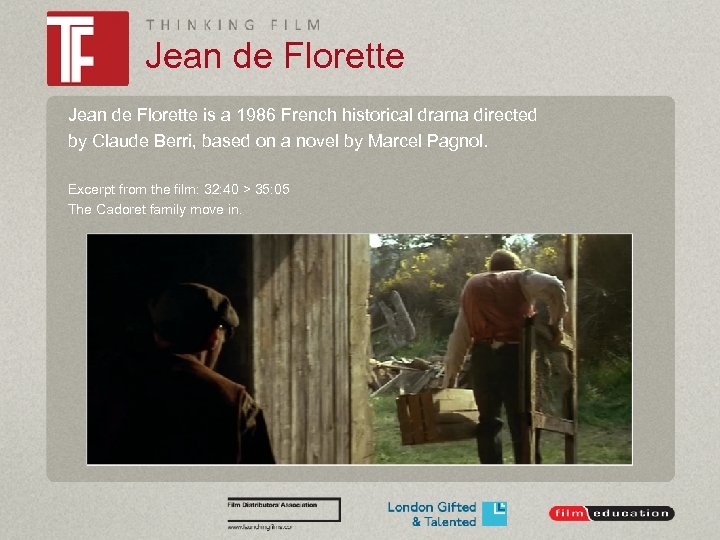 Jean de Florette is a 1986 French historical drama directed by Claude Berri, based