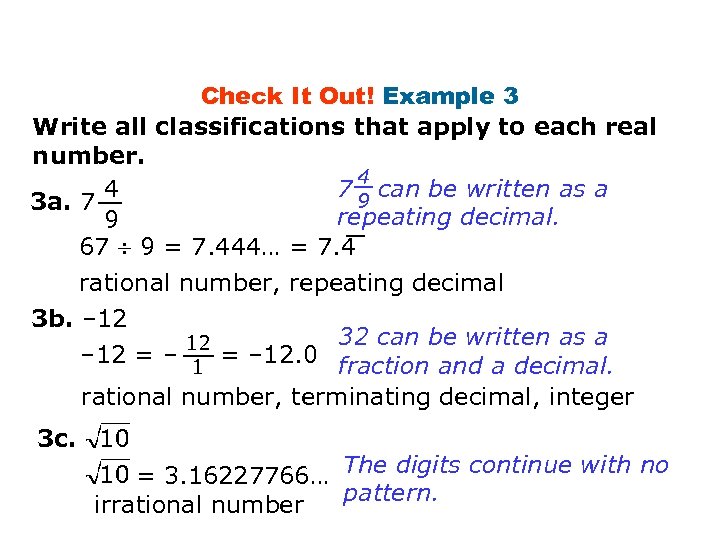 Check It Out! Example 3 Write all classifications that apply to each real number.