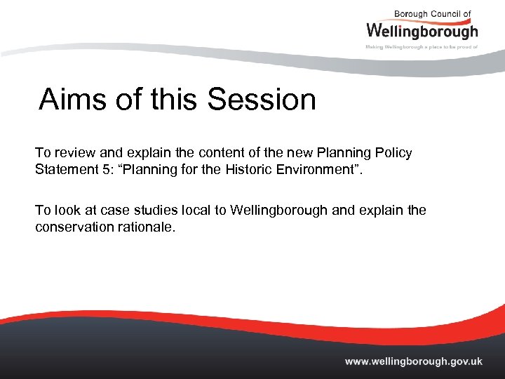 Aims of this Session To review and explain the content of the new Planning