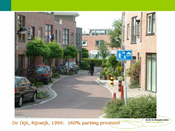 De Dijk, Rijswijk, 1998: 160% parking provision 