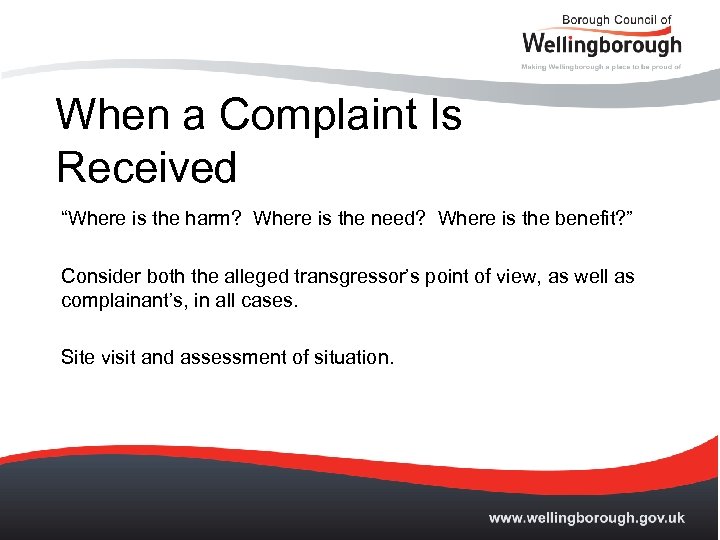 When a Complaint Is Received “Where is the harm? Where is the need? Where