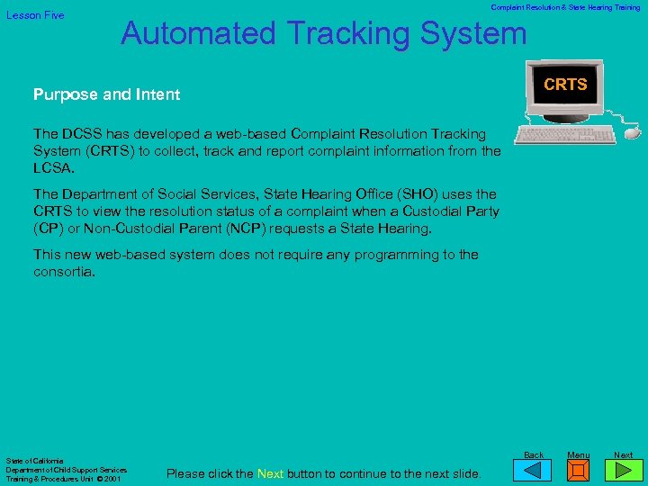 Lesson Five Complaint Resolution & State Hearing Training Automated Tracking System Purpose and Intent