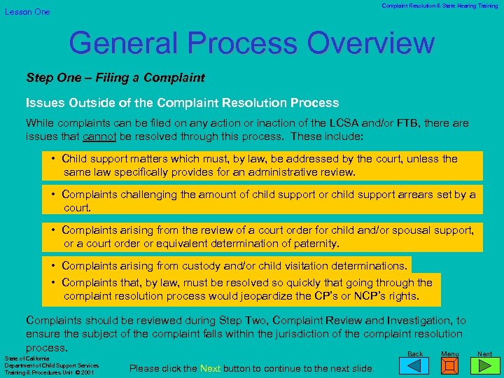 Complaint Resolution & State Hearing Training Lesson One General Process Overview Step One –