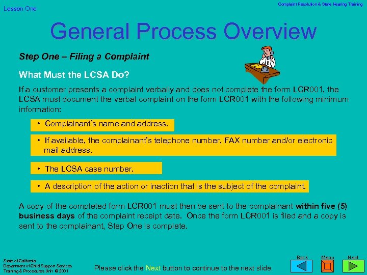 Complaint Resolution & State Hearing Training Lesson One General Process Overview Step One –