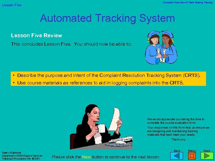 Complaint Resolution & State Hearing Training Lesson Five Automated Tracking System Lesson Five Review