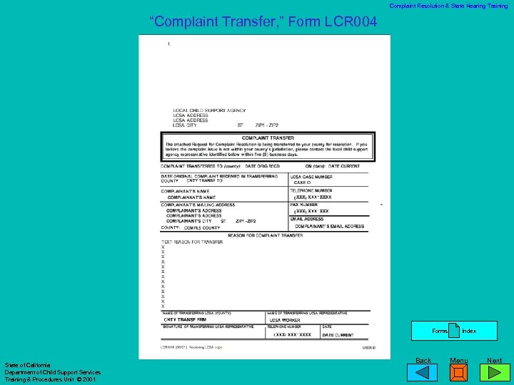 Complaint Resolution & State Hearing Training “Complaint Transfer, ” Form LCR 004 Forms Index