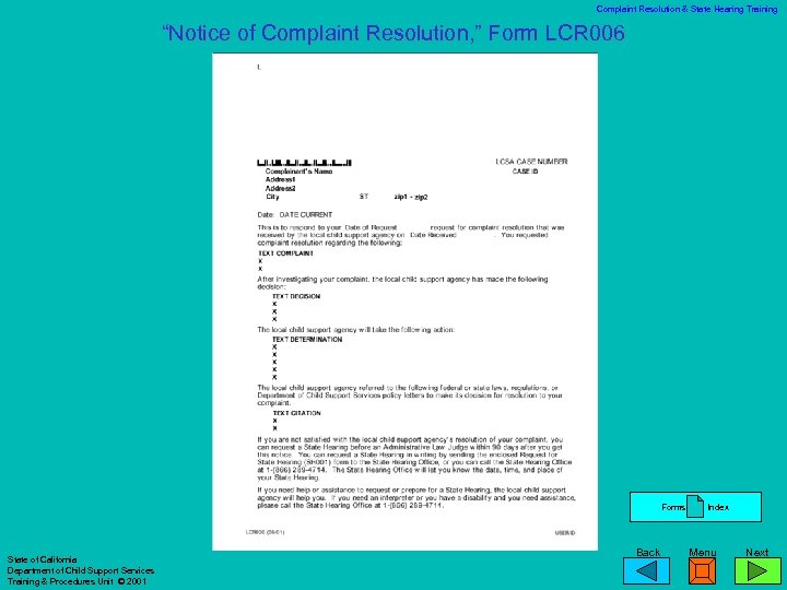 Complaint Resolution & State Hearing Training “Notice of Complaint Resolution, ” Form LCR 006