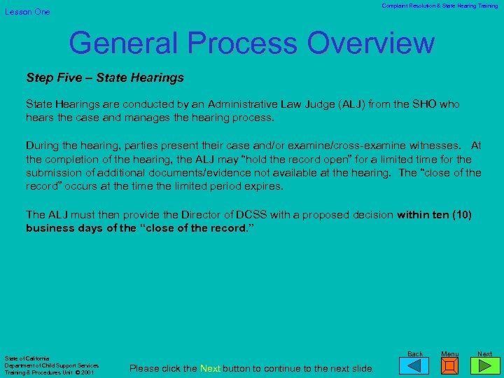 Complaint Resolution & State Hearing Training Lesson One General Process Overview Step Five –