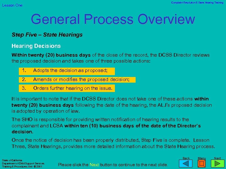 Complaint Resolution & State Hearing Training Lesson One General Process Overview Step Five –