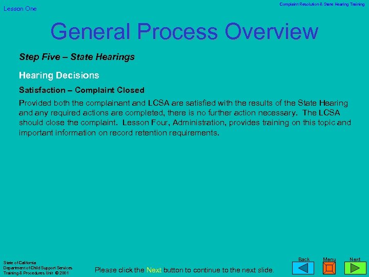 Complaint Resolution & State Hearing Training Lesson One General Process Overview Step Five –