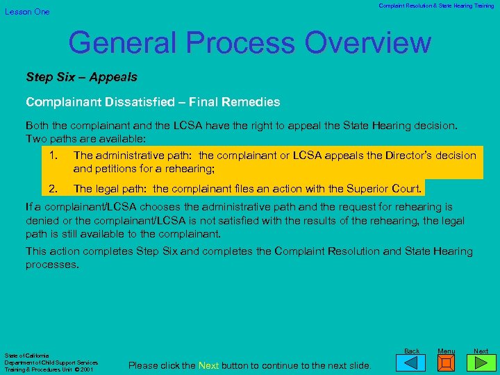 Complaint Resolution & State Hearing Training Lesson One General Process Overview Step Six –