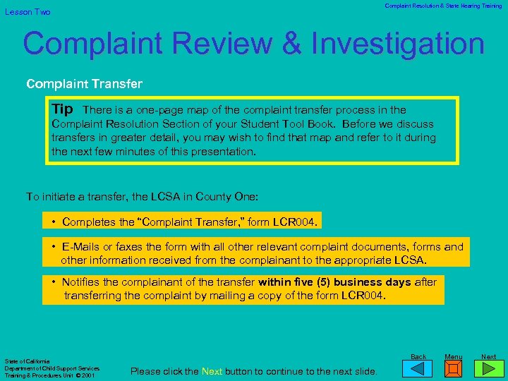 Complaint Resolution & State Hearing Training Lesson Two Complaint Review & Investigation Complaint Transfer