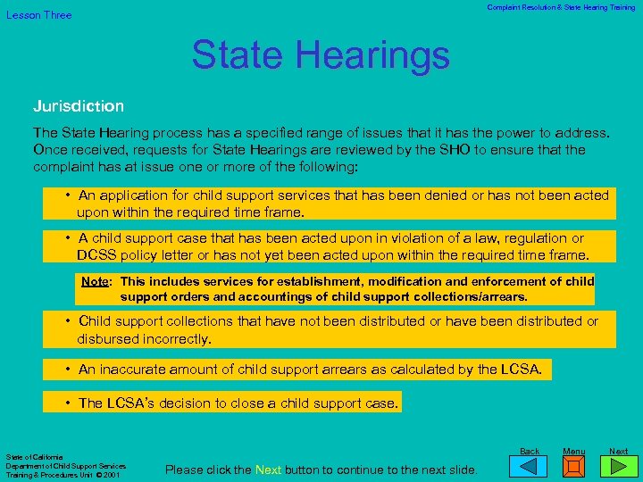 Complaint Resolution & State Hearing Training Lesson Three State Hearings Jurisdiction The State Hearing