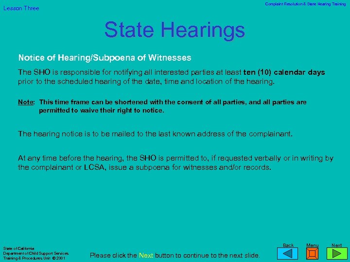 Complaint Resolution & State Hearing Training Lesson Three State Hearings Notice of Hearing/Subpoena of