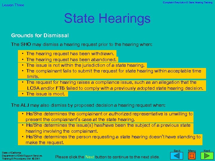 Complaint Resolution & State Hearing Training Lesson Three State Hearings Grounds for Dismissal The
