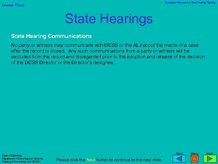 Complaint Resolution & State Hearing Training Lesson Three State Hearings State Hearing Communications No