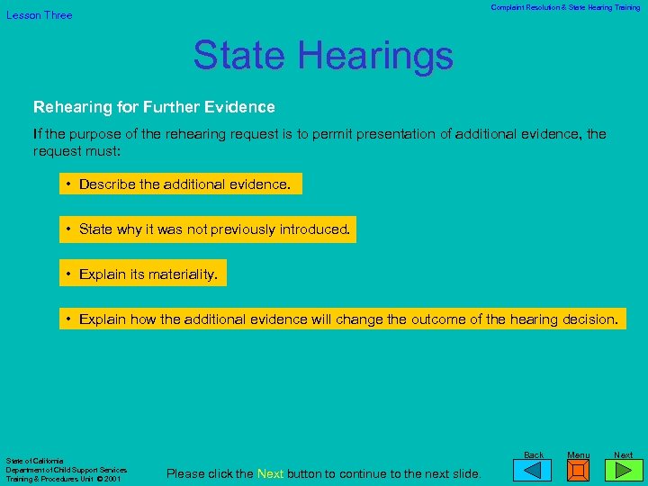 Complaint Resolution & State Hearing Training Lesson Three State Hearings Rehearing for Further Evidence