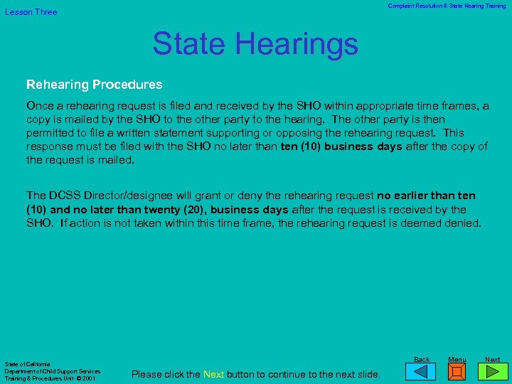Complaint Resolution & State Hearing Training Lesson Three State Hearings Rehearing Procedures Once a