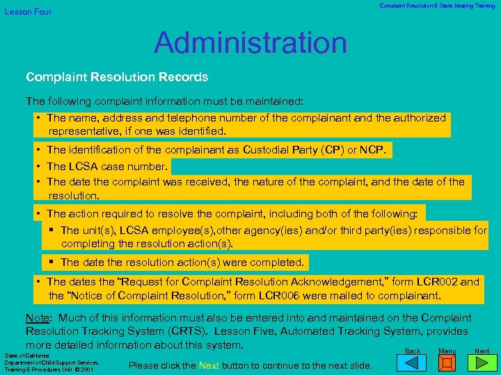 Complaint Resolution & State Hearing Training Lesson Four Administration Complaint Resolution Records The following