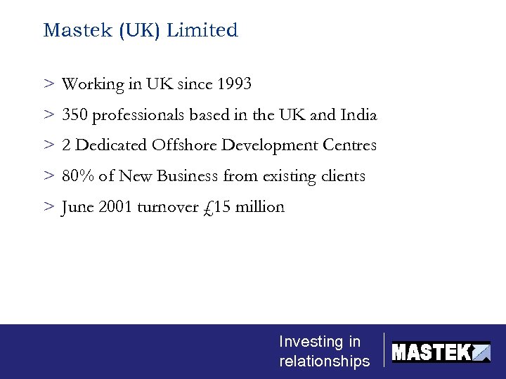 Mastek (UK) Limited > Working in UK since 1993 > 350 professionals based in