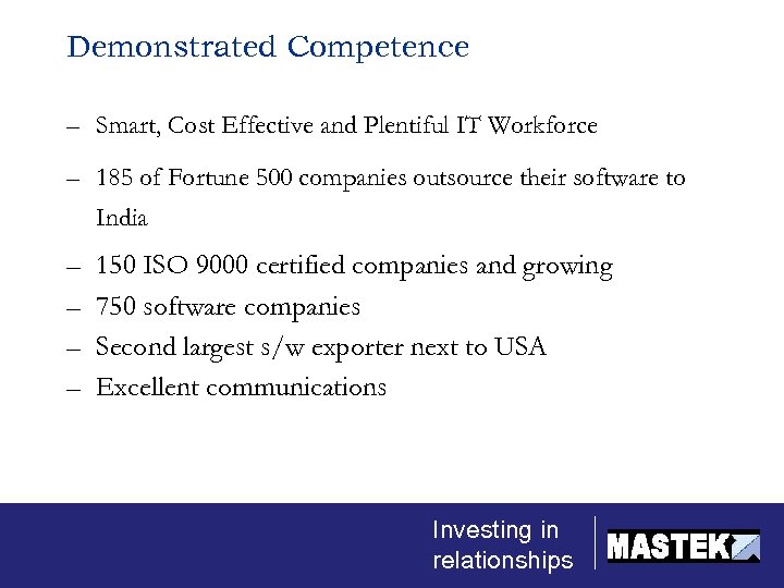 Demonstrated Competence – Smart, Cost Effective and Plentiful IT Workforce – 185 of Fortune