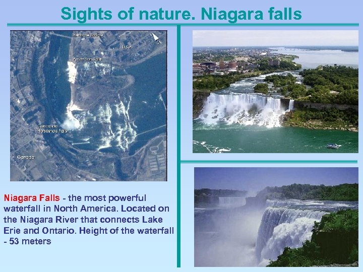 Sights of nature. Niagara falls Niagara Falls - the most powerful waterfall in North