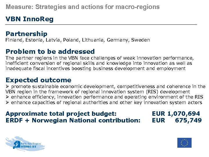 Measure: Strategies and actions for macro-regions VBN Inno. Reg Partnership Finland, Estonia, Latvia, Poland,