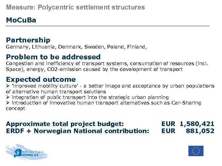 Measure: Polycentric settlement structures Mo. Cu. Ba Partnership Germany, Lithuania, Denmark, Sweden, Poland, Finland,