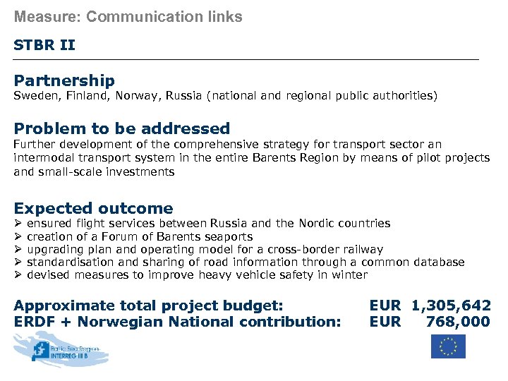 Measure: Communication links STBR II Partnership Sweden, Finland, Norway, Russia (national and regional public