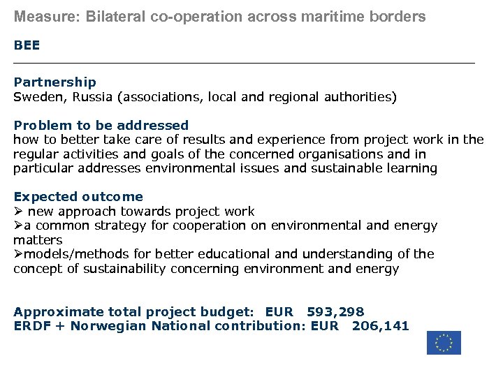 Measure: Bilateral co-operation across maritime borders BEE Partnership Sweden, Russia (associations, local and regional