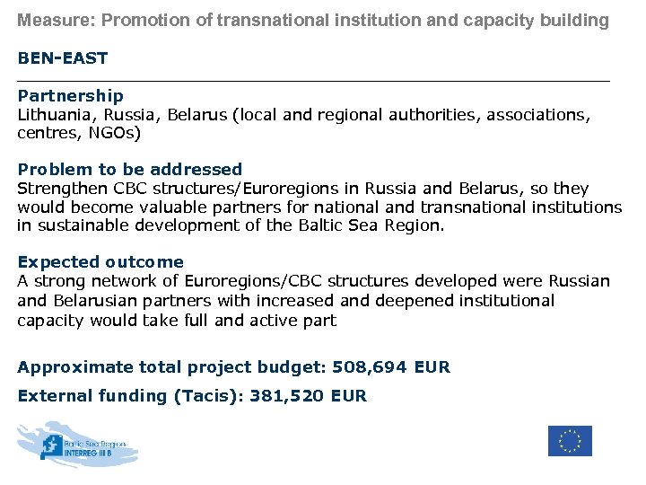 Measure: Promotion of transnational institution and capacity building BEN-EAST Partnership Lithuania, Russia, Belarus (local