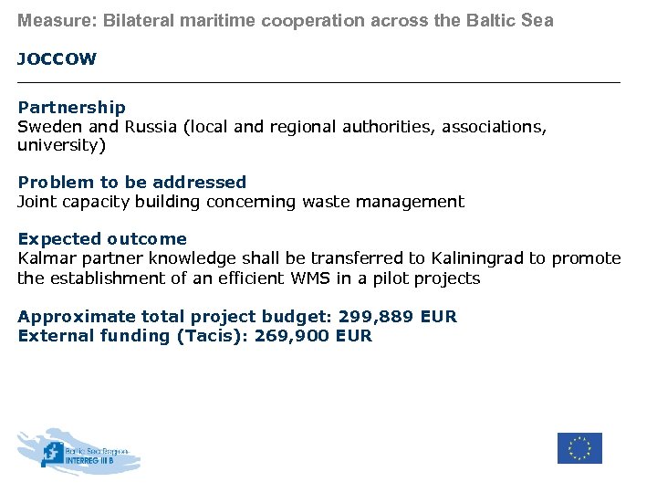 Measure: Bilateral maritime cooperation across the Baltic Sea JOCCOW Partnership Sweden and Russia (local