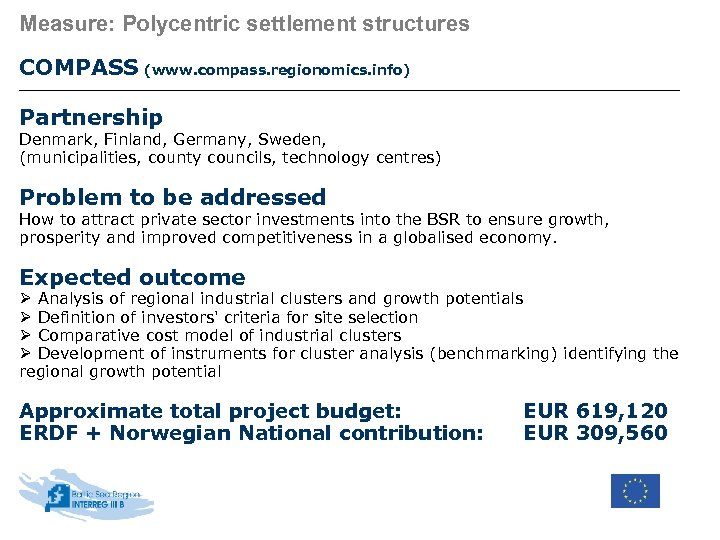 Measure: Polycentric settlement structures COMPASS (www. compass. regionomics. info) Partnership Denmark, Finland, Germany, Sweden,