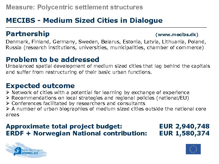 Measure: Polycentric settlement structures MECIBS - Medium Sized Cities in Dialogue Partnership (www. mecibs.