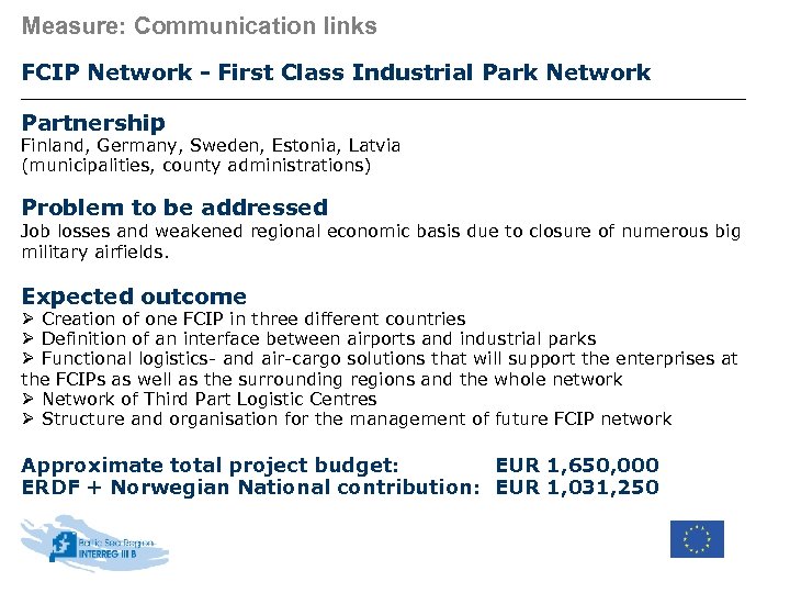 Measure: Communication links FCIP Network - First Class Industrial Park Network Partnership Finland, Germany,