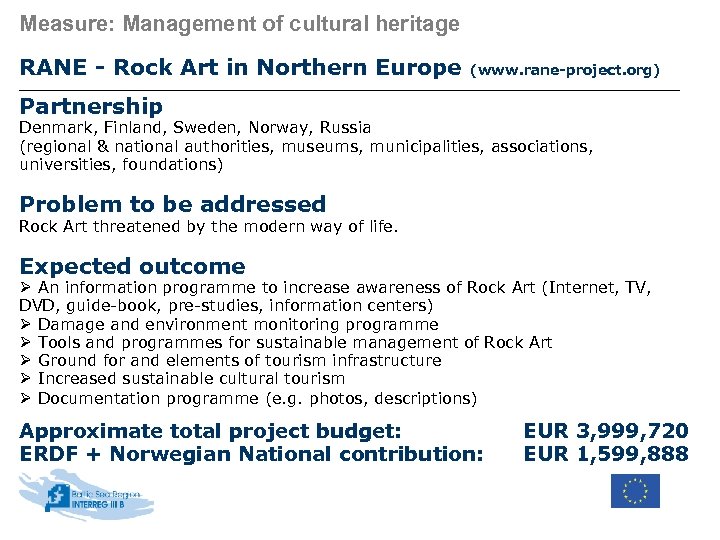 Measure: Management of cultural heritage RANE - Rock Art in Northern Europe (www. rane-project.