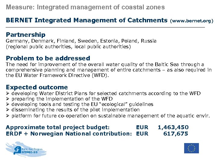 Measure: Integrated management of coastal zones BERNET Integrated Management of Catchments (www. bernet. org)