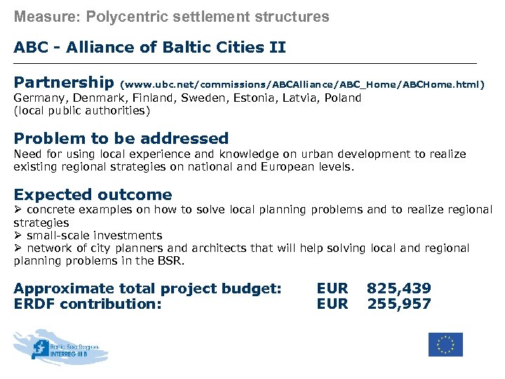 Measure: Polycentric settlement structures ABC - Alliance of Baltic Cities II Partnership (www. ubc.