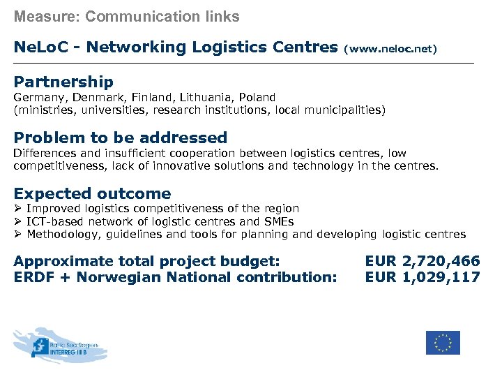 Measure: Communication links Ne. Lo. C - Networking Logistics Centres (www. neloc. net) Partnership