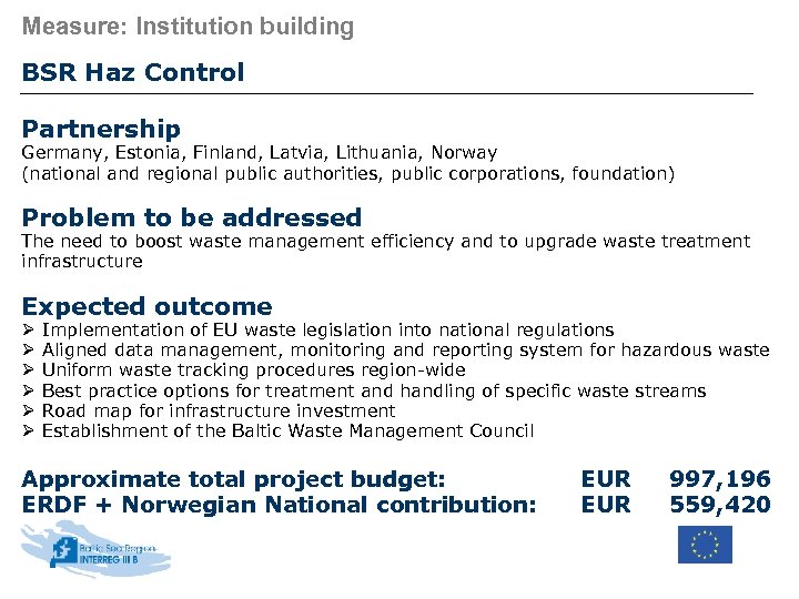 Measure: Institution building BSR Haz Control Partnership Germany, Estonia, Finland, Latvia, Lithuania, Norway (national